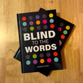 Blind To The Words
